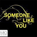 MIO feat Mavoks - Someone Like You De Free Reflection Remix