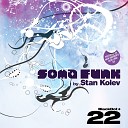 Stan Kolev - Soma Funk Nosmo vs Kris B DJ Friendly Mix