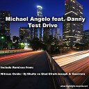Michael Angelo feat Danny - Test Drive DJ Shultz Elad Efrati Remix