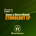 Ganez The Terrible Marco Woods - Ethnology Part 3 Original Mix