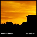 Gravity On Mars feat Dominik Schwerin - Not Anymore