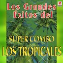 Super Combo Los Tropicales - Debajo De Mi Negra Piel
