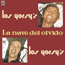 Los Yorsy s - La Nave Del Olvido