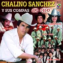 Chalino Sanchez feat Juan Valentin - Me Persigue Tu Sombra En Vivo