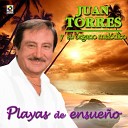 Juan Torres - Que No Pare El Amor
