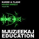 Karde Flanz - House Arrest Original Mix