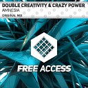Double Creativity Crazy Power - Amnesia Original Mix