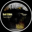 Scott O Matic - Attention Original Mix
