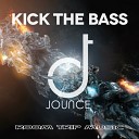 DJ Jounce - Kick The Bass Original Mix