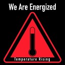 We Are Energized - Im Done Original Mix