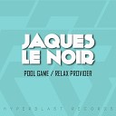 Jaques Le Noir - Pool Game Original Mix