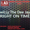 Willy The Dee Jay - White Phantom Right On Time