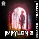 Babylon3 - Trapped Original Mix