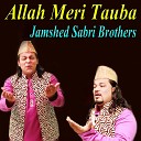 Jamshed Sabri Brothers - Aapka Daman Main Choron Kabhi Na
