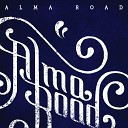 Alma Road - Just an Idiot