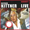 Dietrich Kittner - Bonus mit sehr Hochgestelltem Live