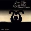 James Ray The Black Hearted Riders - Nowhere Left to Go