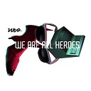 Neo - We Are All Heroes DJ Loose Fit Remix