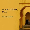 Issam Taj Adine - Invocation Dua Pt 3