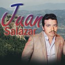 Juan Salazar - Jamas Te Dejare