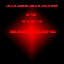 JaleelBalmain feat KARI G - Hard life