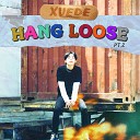 Xuede - Hang Loose Pt 2