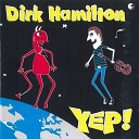 Dirk Hamilton - Who Said on with the Show
