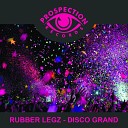 Rubber Legz - Disco Grand Original Mix