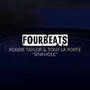 Robbie Taylor Tony La Porte - Sinkhole Original Mix