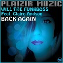 Will The Funkboss feat Claire Andson - Back Again Original Mix