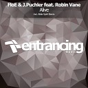 FloE J Puchler feat Robin Vane - Alive Original Mix