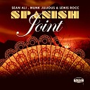 Sean Ali Munk Julious Lewis Rocc - Spanish Joint Original Mix