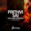 Prithvi Sai - Kalabhairava Radio Edit