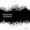 Seraphiks - Scandalous Original Mix
