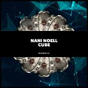 Nani Noell - Cube Original Mix