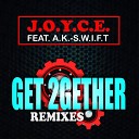 J O Y C E feat A K S W I F T PROMO DJ - Get 2Gether Real Thing Remix