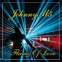 Johnny M5 - Flames Of Love Remix