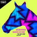 Jason Rivas Warren Leistung - The Acid Show Club Shot