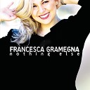 Francesca Gramegna - Nothing Else to Prove