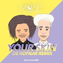 M WE feat Bright Sparks - Your Skin De Hofnar Remix