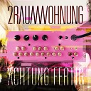 2raumwohnung - Wunderbare Tage