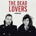 The Dead Lovers - 1000 Miles