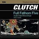 Clutch - The Mob Goes Wild Live