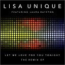 Lisa Unique feat Laura Bayston - Let Me Love You for Tonight House Remix