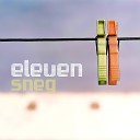 eleven - Sneg
