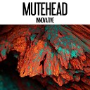 Mutehead - Love Me You