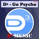 D - Go Psycho Original Radio Mix