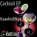 KawAndWax - Malibu Coke Original Mix