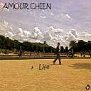 Amour Chien - Life Original Mix