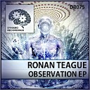 Ronan Teague - Isolation Original Mix